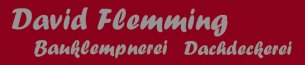 Spengler Brandenburg: Bauklempnerei und Dachdeckerei David Flemming Spengler Brandenburg: Bauklempnerei und Dachdeckerei David Flemming